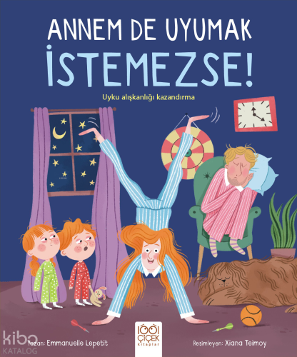 Annem de Uyumak İstemezse!