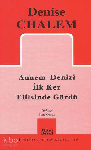 Annem Denizi İlk Defa Ellisinde Gördü
