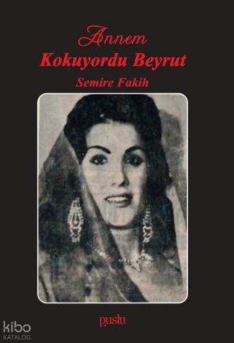 Annem Kokuyordu Beyrut