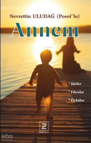Annem;Şiirler – Fıkralar – Öyküler