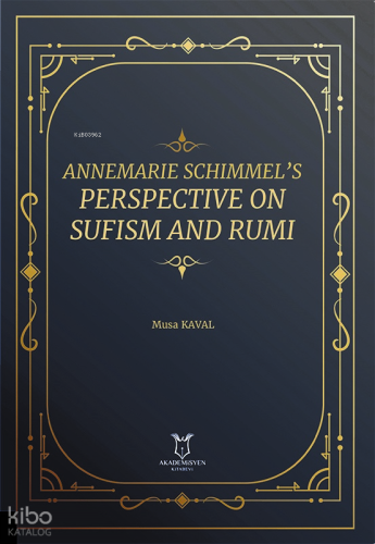 Annemarie Schimmel’s Perspective on Sufism and Rumi