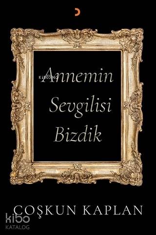 Annemin Sevgilisi Bizdik