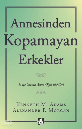 Annesinden Kopamayan Erkekler;İç İçe Geçmiş Anne - Oğul İlişkileri