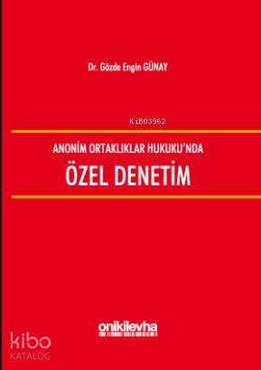 Anonim Ortaklıklar Hukuku'nda Özel Denetim - Kitapiks.com