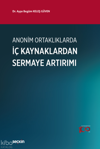 Anonim Ortaklıklarda İç Kaynaklardan Sermaye Artırımı