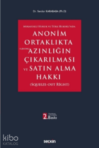 Anonim Ortaklıkta Azınlığın Çıkarılması ve Satın Alma Hakkı