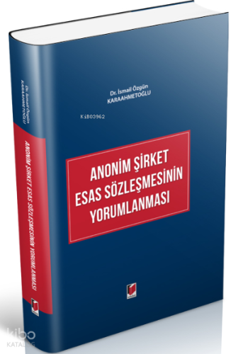 Anonim Şirket Esas Sözleşmesinin Yorumlanması
