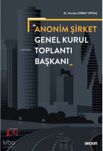 Anonim Şirket Genel Kurul Toplantı Başkanı