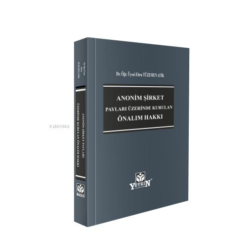 Anonim Şirket Payları Üzerinde Kurulan Önalım Hakkı