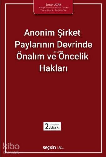 Anonim Şirket Paylarının Devrinde Önalım ve Öncelik Hakları