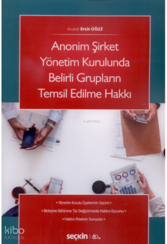 Anonim Şirket Yönetim Kurulunda Belirli Grupların Temsil Edilme Hakkı