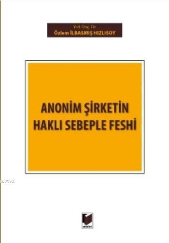 Anonim Şirketin Haklı Sebeple Feshi - Kitapiks.com