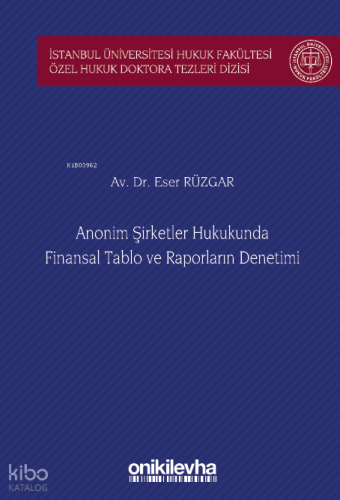 Anonim Şirketler Hukukunda Finansal Tablo ve Raporların Denetimi