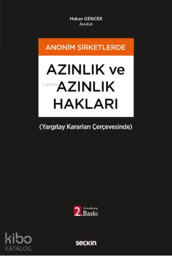 Anonim Şirketlerde Azınlık ve Azınlık Hakları;Yargıtay Kararları Çerçevesinde