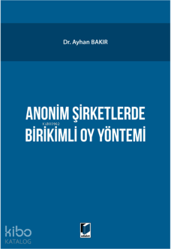 Anonim Şirketlerde Birikimli Oy Yönetimi