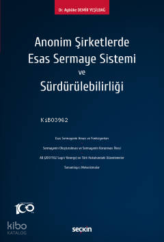 Anonim Şirketlerde Esas Sermaye Sistemi ve Sürdürülebilirliği