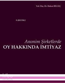 Anonim Şirketlerde Oy Hakkında İmtiyaz