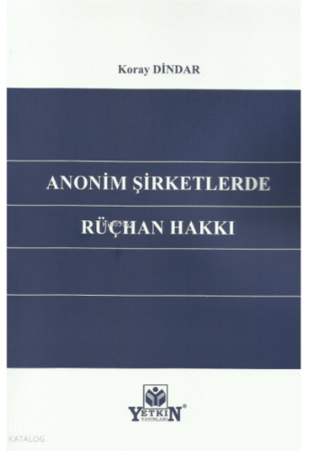 Anonim Şirketlerde Rüçhan Hakkı
