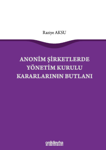 Anonim Şirketlerde Yönetim Kurulu Kararlarının Butlanı - Kitapiks.com