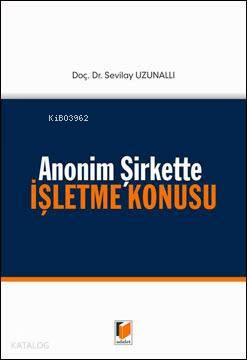 Anonim Şirkette İşletme Konusu