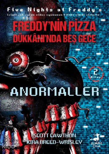 Anormaller;Freddy'nin Pizza Dükkanı'ında Beş Gece Serisi 2. Kitap