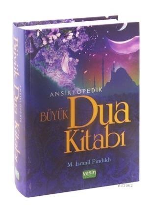 Ansiklopedik Büyük Dua Kitabı Türkçe Okunuşu ve Meali ile