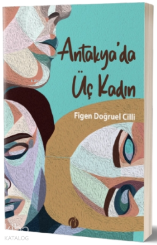 Antakya'da Üç Kadın