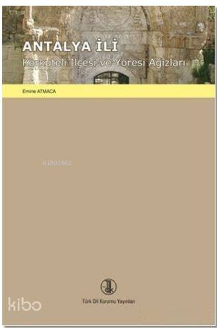 Antalya İli Korkuteli İlçesi ve Yöresi Ağızları