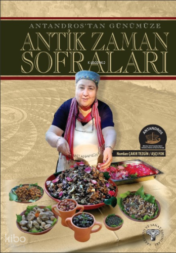 Antandros'tan Günümüze Antik Zaman Sofraları