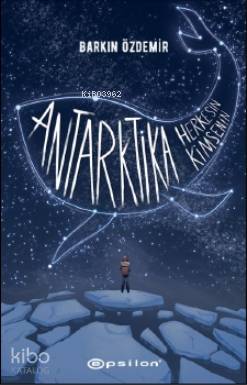 Antarktika Herkesin Antarktika Kimsenin - Kitapiks.com