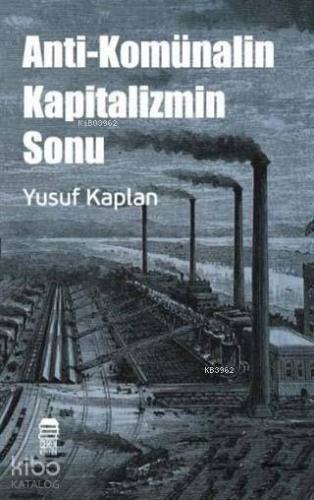 Anti-Komünalin Kapitalizmin Sonu