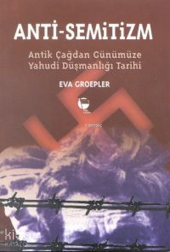 Anti-Semitizmin Antik Çağdan Günümüze Yahudi Düşmanlığının Tarihi
