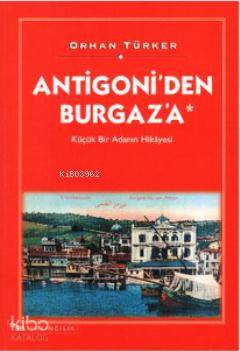 Antigoni'den Burgaz'a; Küçük Bir Adanın Hikâyesi