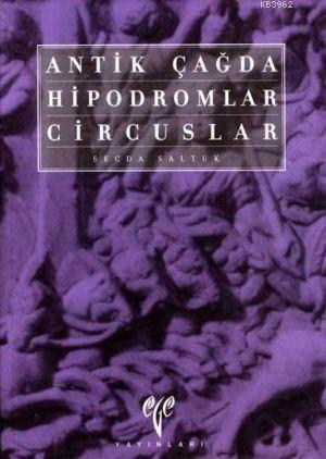 Antik Çağda Hipodromlar Circuslar - Kitapiks.com