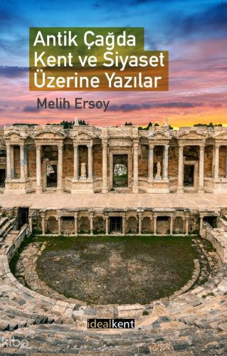 Antik Çağda Kent ve Siyaset Üzerine Yazılar