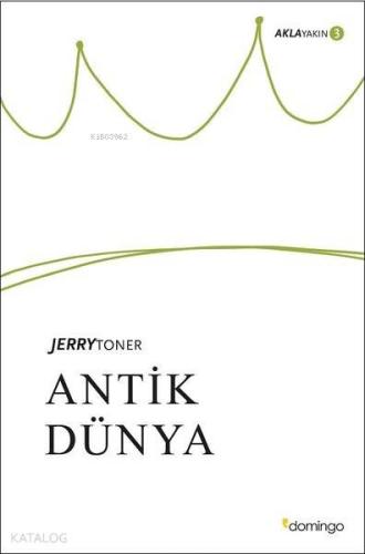 Antik Dünya - Akla Yakın 3