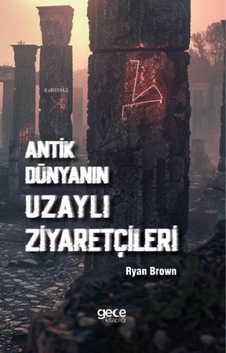 Antik Dünyanın Uzaylı Ziyaretçileri - Kitapiks.com