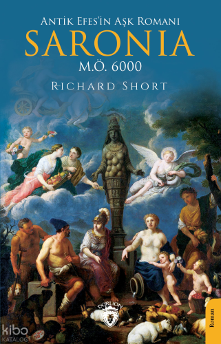 Antik Efes’in Aşk Romanı; Saronia;M.Ö 6000