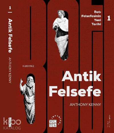 Antik Felsefe Batı Felsefesinin Yeni Tarihi 1 Cilt