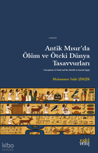 Antik Mısır’da Ölüm ve Öteki Dünya Tasavvurları