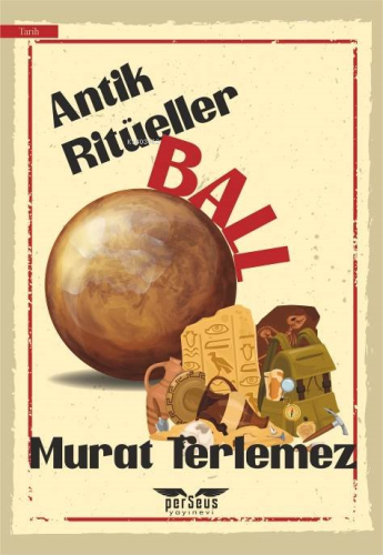 Antik Ritüeller;Ball - Kitapiks.com