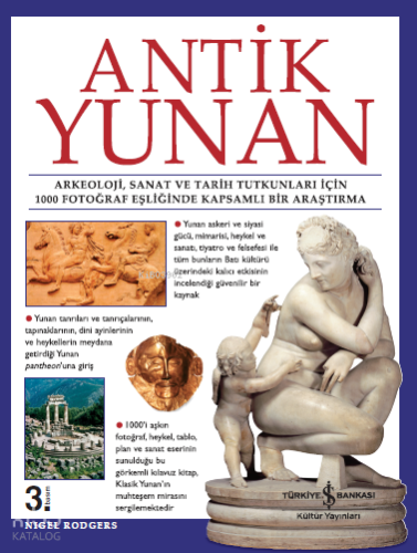 Antik Yunan (Ciltli); Arkeoloji, Sanat ve Tarih Tutkunları İçin 1000 Fotoğraf Eşliğinde Kapsamlı Bir Araştırma