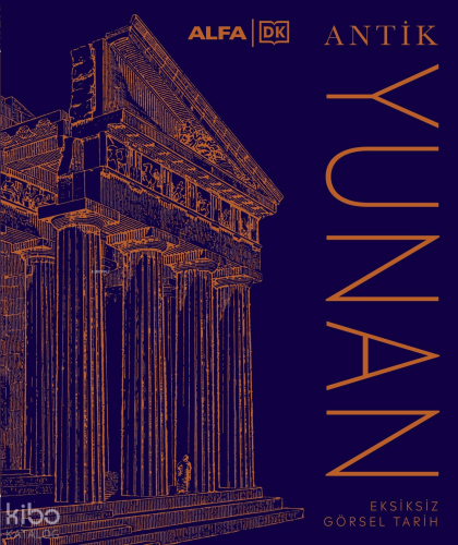 Antik Yunan - Eksiksiz Görsel Tarih (Ciltli)