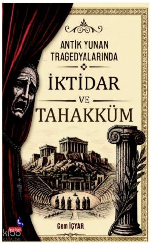 Antik Yunan Tragedyalarında İktidar ve Tahakküm