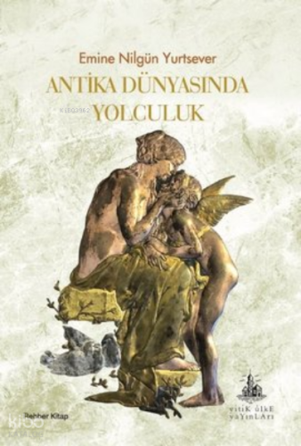 Antika Dünyasında Yolculuk