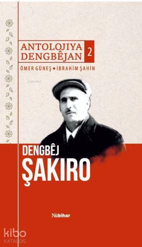 Antolojiya Dengbêjan 2 Dengbêj Şakiro - Kitapiks.com