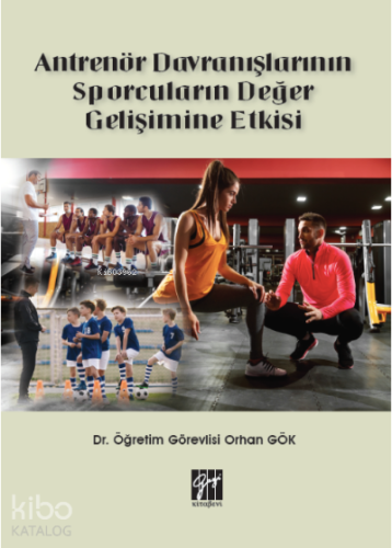 Antrenör Davranışlarının Sporcuların Değer Gelişimine Etkisi - Kitapik