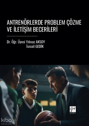 Antrenörlerde Problem Çözme Ve İletişim Becerileri