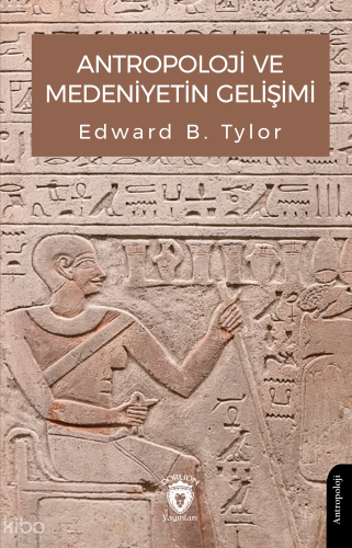 Antropoloji ve Medeniyetin Gelişimi
