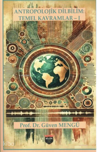 Antropolojik Dilbilim: Temel Kavramlar 1